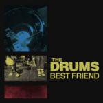The Drums
Best Friend 7inch
29 Mar 2010
