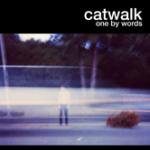 Catwalk
One By Words 7inch
27 Jan 2011