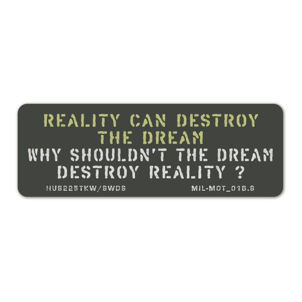 ミリタリー ステッカー 現実は夢を壊すことがある だったら夢が現実を壊したっていいではないか スマホ ステッカーカスタム