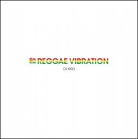 DJ XXXL / 和 REGGAE VIBRATION (MIX-CD)