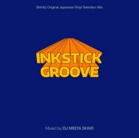 DJ MISTA SHAR : Inkstick Groove (MIX-CD)