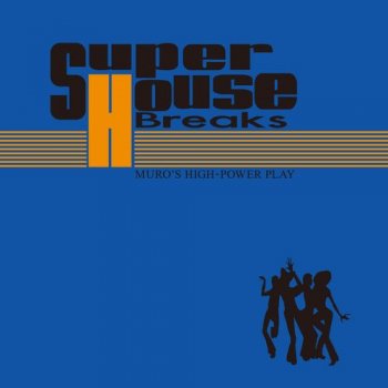 MURO / SUPER HOUSE BREAKS 1 (2MIX-CD) - マザー・ムーン