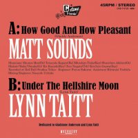 Matt Sounds / Lynn Taitt : How Good And How Pleasant / Under The Hellshire Moon (7