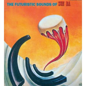 Sun Ra : The Futuristic Sounds Of Sun Ra (LP/reissue) - マザー ...