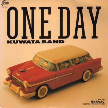 Kuwata Band : One Day / 雨を見たかい - Have You Ever Seen The Rain
