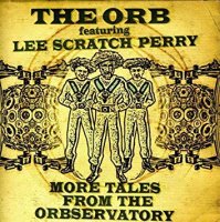 The Orb Featuring Lee Scratch Perry : More Tales From The Orbservatory (2LP)