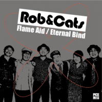Rob & Cats : Flame Aid / Eternal Bind  (7