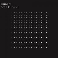 OHBLIV : SOULPHONIC (LP)