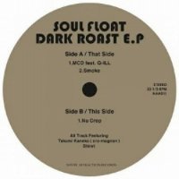 Soul Float : Dark Roast EP (12