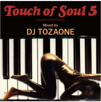 DJ TOZAONE : Touch of Soul 5 (MIX-CD)