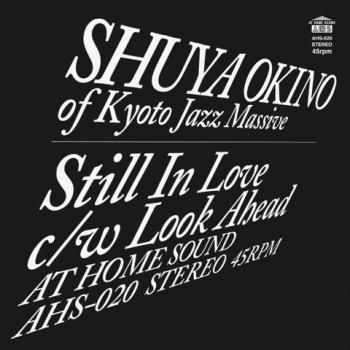 SHUYA OKINO Still In Love 7インチ SHUYA OKINO Still In Love 7インチ SHUYA OKINO (沖野修也