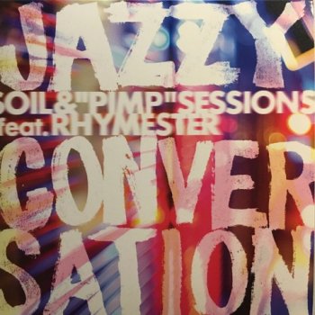 SOIL ＆“PIMP”SESSIONS feat.RHYMESTER JAZZY CONVERSATION - マザー