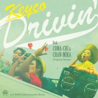 Keyco : Drivin' feat.COMA-CHI & CHAN-MIKA (Original Version)  (7