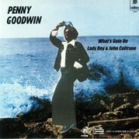 PENNY GOODWIN : What's Goin On / Lady Day & John Coltrane (7