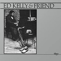 Ed Kelly : Ed Kelly & Friend (LP/180g)
