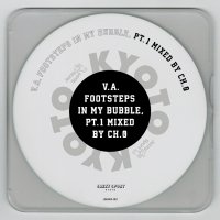 V.A. : Footsteps In My Bubble,Pt.1 Mixed by CH.0 (MIX-CD)