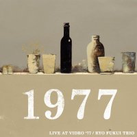 福居良トリオ - RYO FUKUI TRIO : ライブ・アット・びーどろ'77　LIVE AT VIDRO'77 (2LP/with Obi)