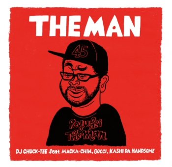 DJ CHUCK-TEE feat. MACKA-CHIN,GOCCI,KASHI DA HANDSOME : THE MAN (7