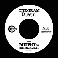 ONEGRAM : Diggin' (MURO's Still Diggin' Edit) (7”)