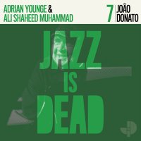 ADRIAN YOUNGE & ALI SHAHEED MUHAMMAD : JOAO DONATO (LP) 