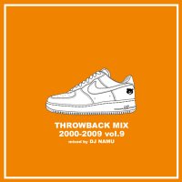 予約商品・DJ NAMU : THROWBACK MIX 2000-2009 vol.9 (MIX-CD)