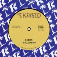 DJ NORI : GHETTO DISCO : NORI'S T.K. DISCO SESSION (MIX-CD)