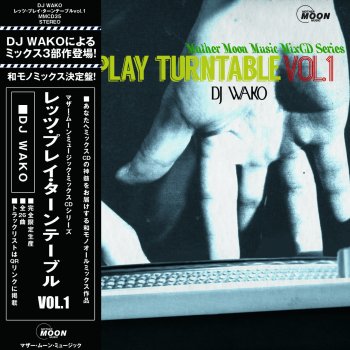 DJ WAKO : Let’s Play Turntable vol.1 (MIX-CDR/with Obi) - マザー・ムーン・ミュージック /  mother moon music | 新品 中古 Record CD