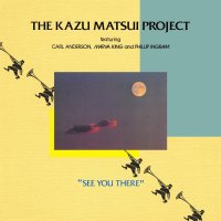 KAZU MATSUI PROJECT : SEE YOU THERE (LP/with Obi)