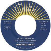 Mestizo Beat : Left Behind / I Want You (7”)