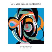 Alina Bzhezhinska & HipHarpCollective : Reflections (2LP)