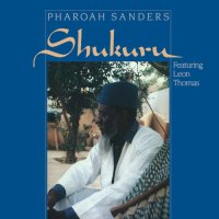 PHAROAH SANDERS : SHUKURU (LP/180g)