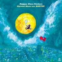 Reggae Disco Rockers : Harvest Moon feat. MARTER(7