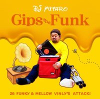 DJ YUTARO : Gips the Funk (MIX-CD/特典MIXが聴けるQRコード付き)