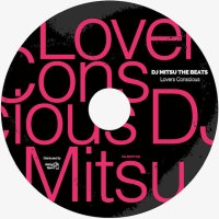 DJ Mitsu the Beats : Lovers Conscious  (MIX-CDR)