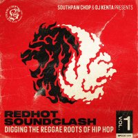ͽʡSouthpaw Chop & DJ KENTA : REDHOT SOUNDCLASH VOL.1-DIGGING THE REGGAE ROOTS OF HIP HOP (MIX-CD)