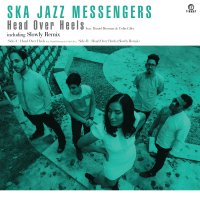 Ska Jazz Messengers : Head Over Heels feat. Daniel Broman & Colin Giles (7