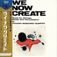 富樫雅彦 - Masahiko Togashi : We Now Create (LP/with Obi)