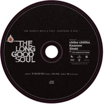 CHIBA-CHIIIBA, DJ KAAMEN, DJ SHOKI : THE LONG GOOD SOUL (MIX