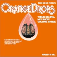 DJ D.A.I. : THINK BIG MIX SHOW VOL.3 -ORANGE DROPS- (MIX-CD)