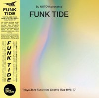 V.A. (DJ Notoya) : Funk Tide Tokyo Jazz-Funk from Electric Bird (LP/with Obi)