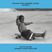 V.A. : RELAXINWITH JAPANESE LOVERS VOLUME 8 OLD TO THE NEW JAPANESE LOVERS SELECTIONS (LP)