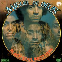 MIGUEL DE DEUS : BLACK SOUL BROTHERS (LP/GREEN VINYL)