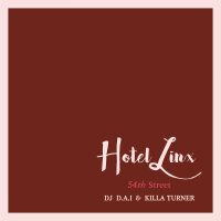 DJ D.A.I. & KILLA TURNER/B.D. : HOTEL LINX VOL.4 (MIX-CD)