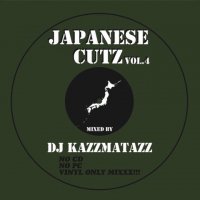 DJ KAZZMATAZZ : JAPANESE CUTZ VOL.4 (MIX-CD)