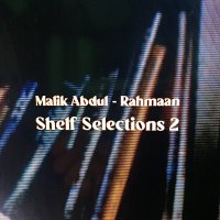 Malik Abdul-Rahmaan : Shelf Selections Vol.2-Mix- (MIX-CDR)