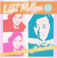 ߤ - Miki Matsubara : Light Mellow ߤ (CD)