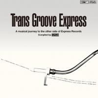 V.A:Trans Groove Express A musical journey to the other side of Express Records compiled by MURO(LP)