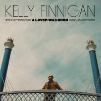 Kelly Finnigan : A Lover Was Born (LP/color vinyl)