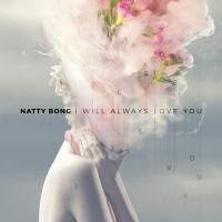 ͽʡNatty BongI Will Always Love You / Under The Bridge (7