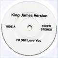 King James Version / I'll Still Love You (7'/USED/EX+)